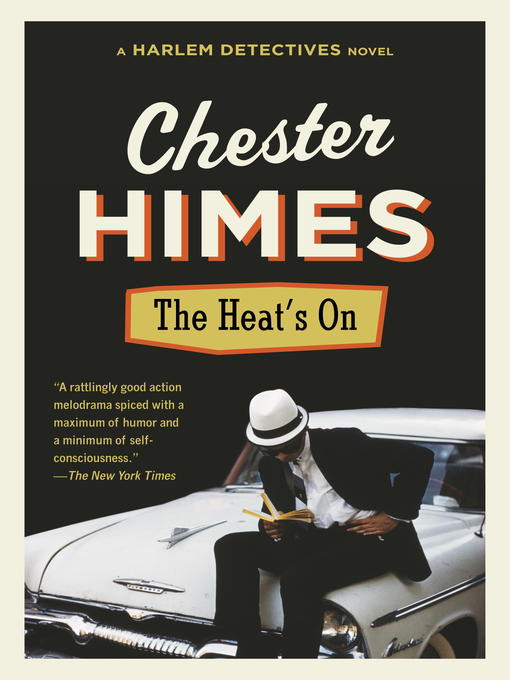 Title details for The Heat's On by Chester Himes - Available